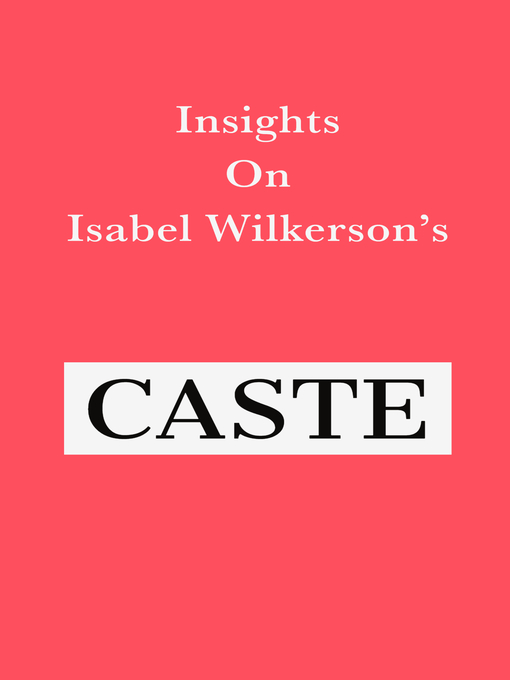 Title details for Insights on Isabel Wilkerson's Caste by Swift Reads - Available